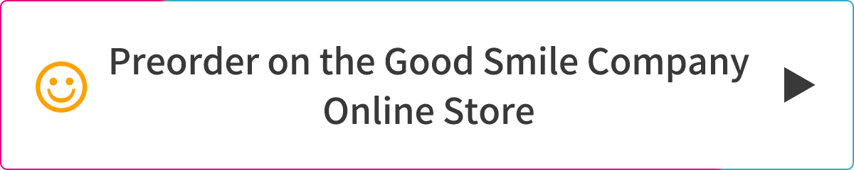 Preorder on the Good Smile Company Online Store