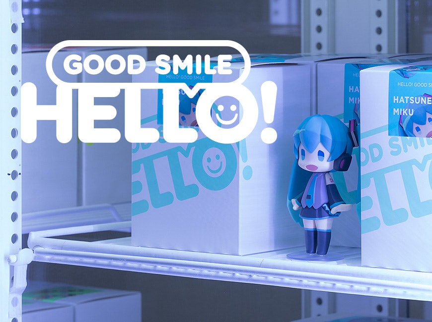 HELLO! GOOD SMILE｜GOOD SMILE COMPANY