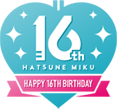 HATSUNE MIKU Happy 16th Birthday -Dear Creators-