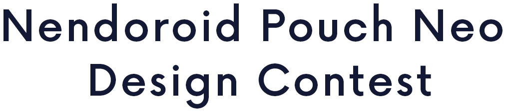 Nendoroid Pouch Neo Design Contest