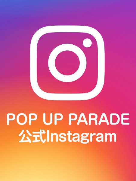 POP UP PARADE 公式Instagram