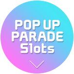POP UP PARADE Slots