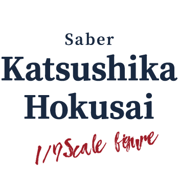 Saber Katsushika Hokusai 1/7th scale figure